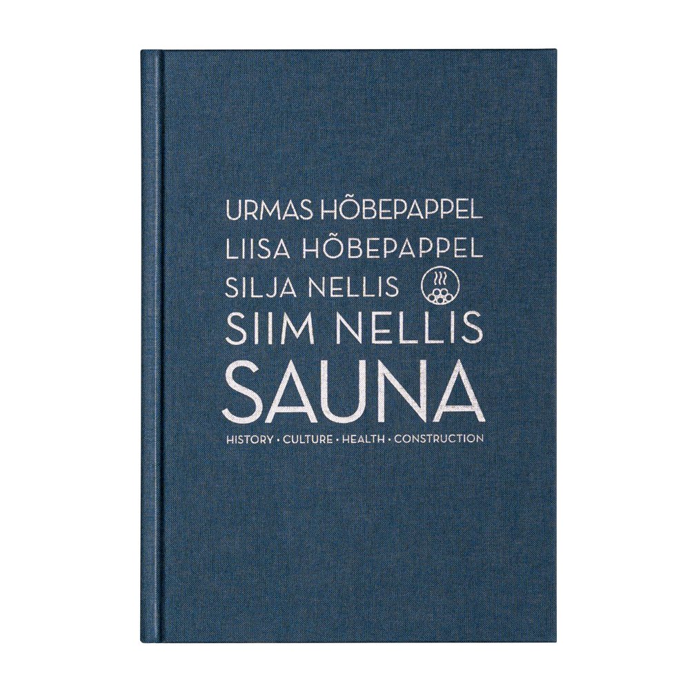 Saunaraamat, Sauna History, Culture, Health & Construction