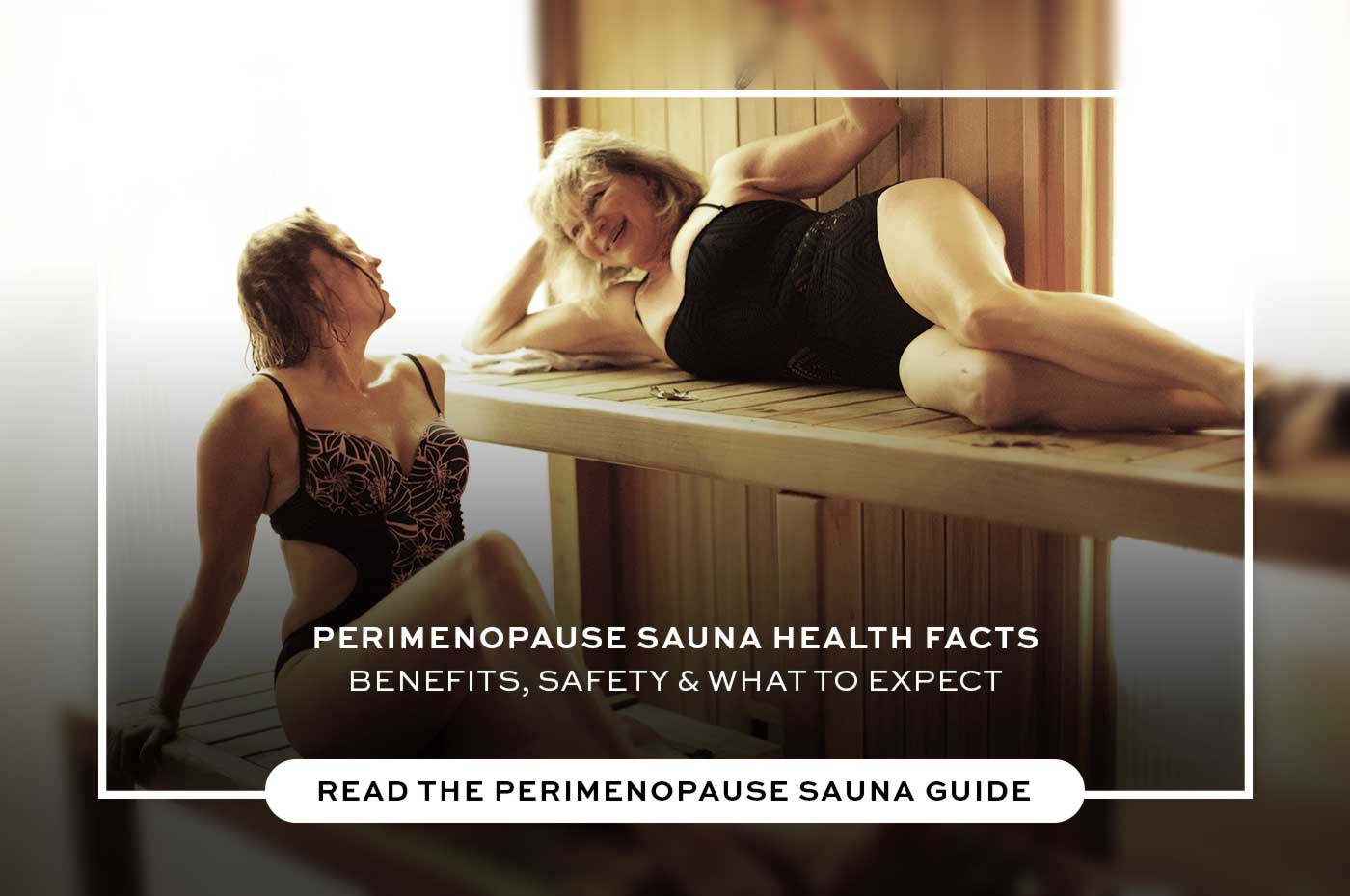 Perimenopause Sauna Health Facts: Benefits, Safety & What to Expect