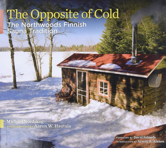 The Opposite of Cold, book - Superior Saunas